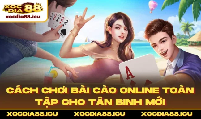 Cách Chơi Bài Cào Online toàn tập cho tân binh mới