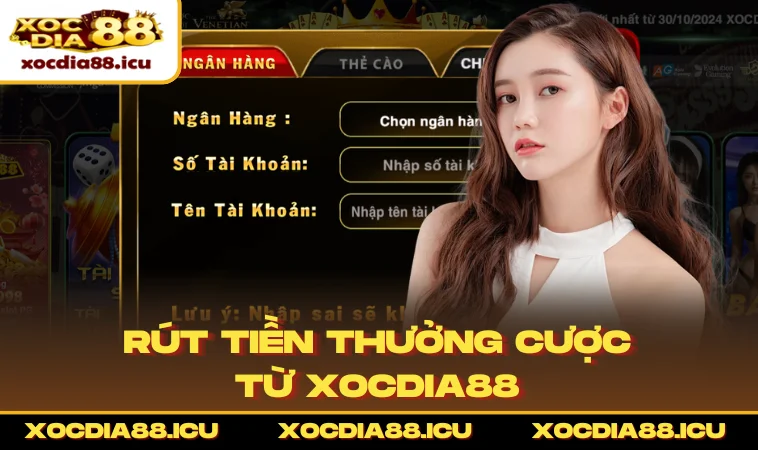 Rút tiền thưởng cược từ XOCDIA88