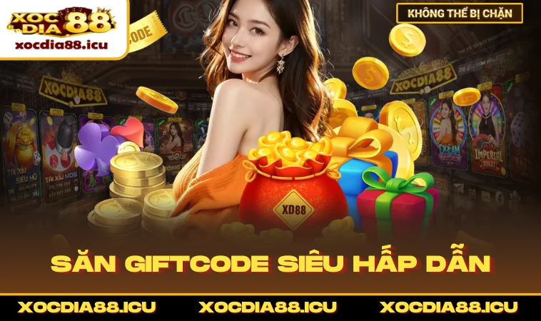 Săn Giftcode siêu hấp dẫn